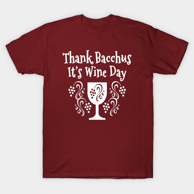 Thank Bacchus its Wine Day Cheeky Witch T-Shirt by Cheeky Witch